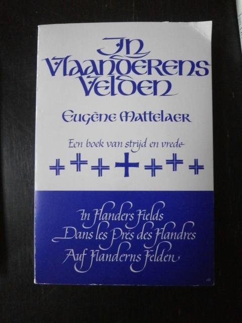Eugène Mattelaer - In Vlaanderens velden. Een boek van strijd en vrede