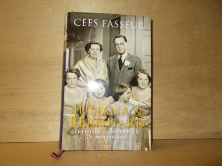 Fasseur, C. - Juliana en Bernhard / het verhaal van een huwelijk 1936-1956