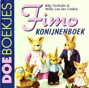 Riky Verhulst & Willy van der Linden - Fimo Konijnenboek