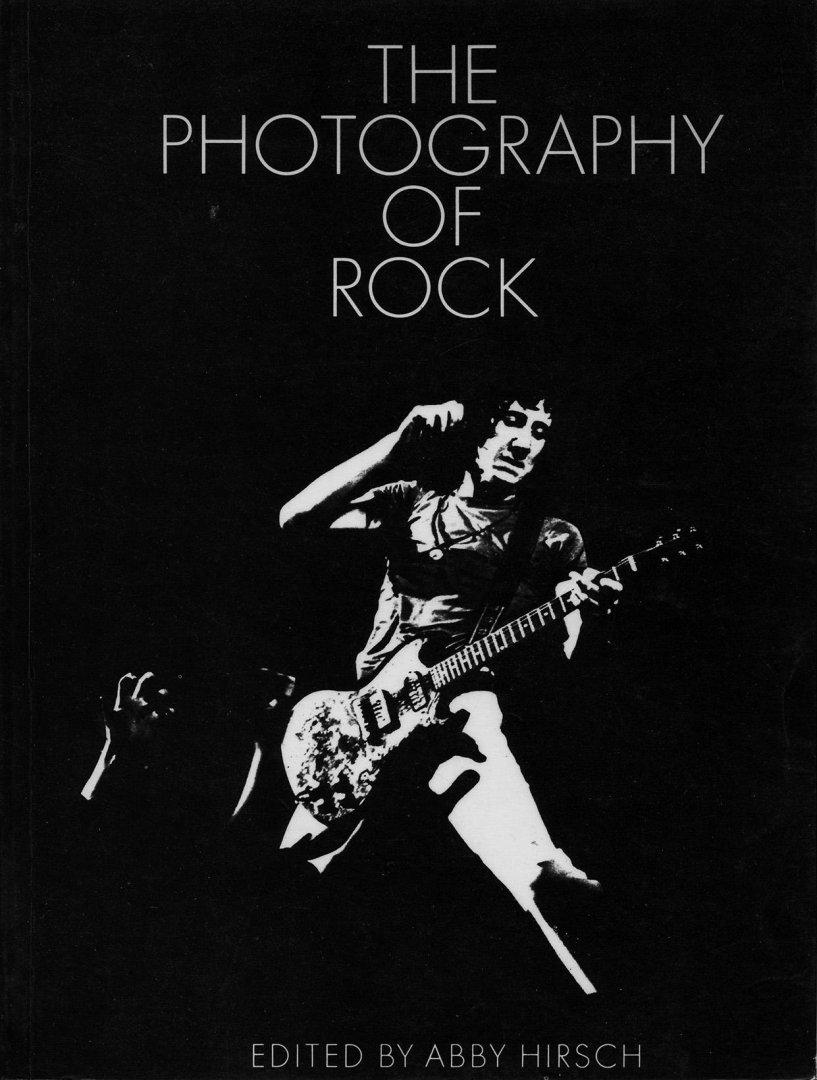 Hirsch, Abby (redactie) - The Photography of Rock