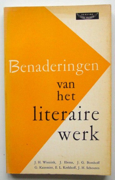 Waszink, J.H., J. Elema, J.G. Bomhoff, G. Kazemier, E.L. Kerkhoff, J.H. Schouten (Zes belichtingen door) - Benaderingen van het literaire werk.