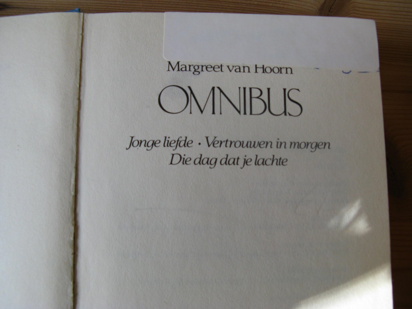 Hoorn - Omnibus Jonge liefde / Vertrouwen in morgen en die Die dag dat je lachte.
