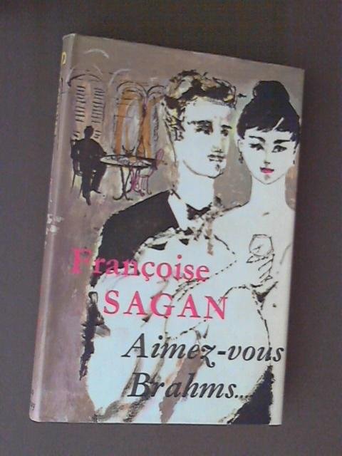 Sagan, Francoise - Aimez-vous Brahms...