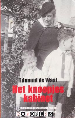 Edmund de Waal - Het knoopjeskabinet