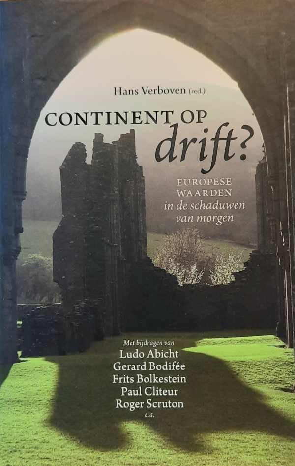 VERBOVEN Hans - Continent op drift? - Europese waarden in de schaduwen van morgen