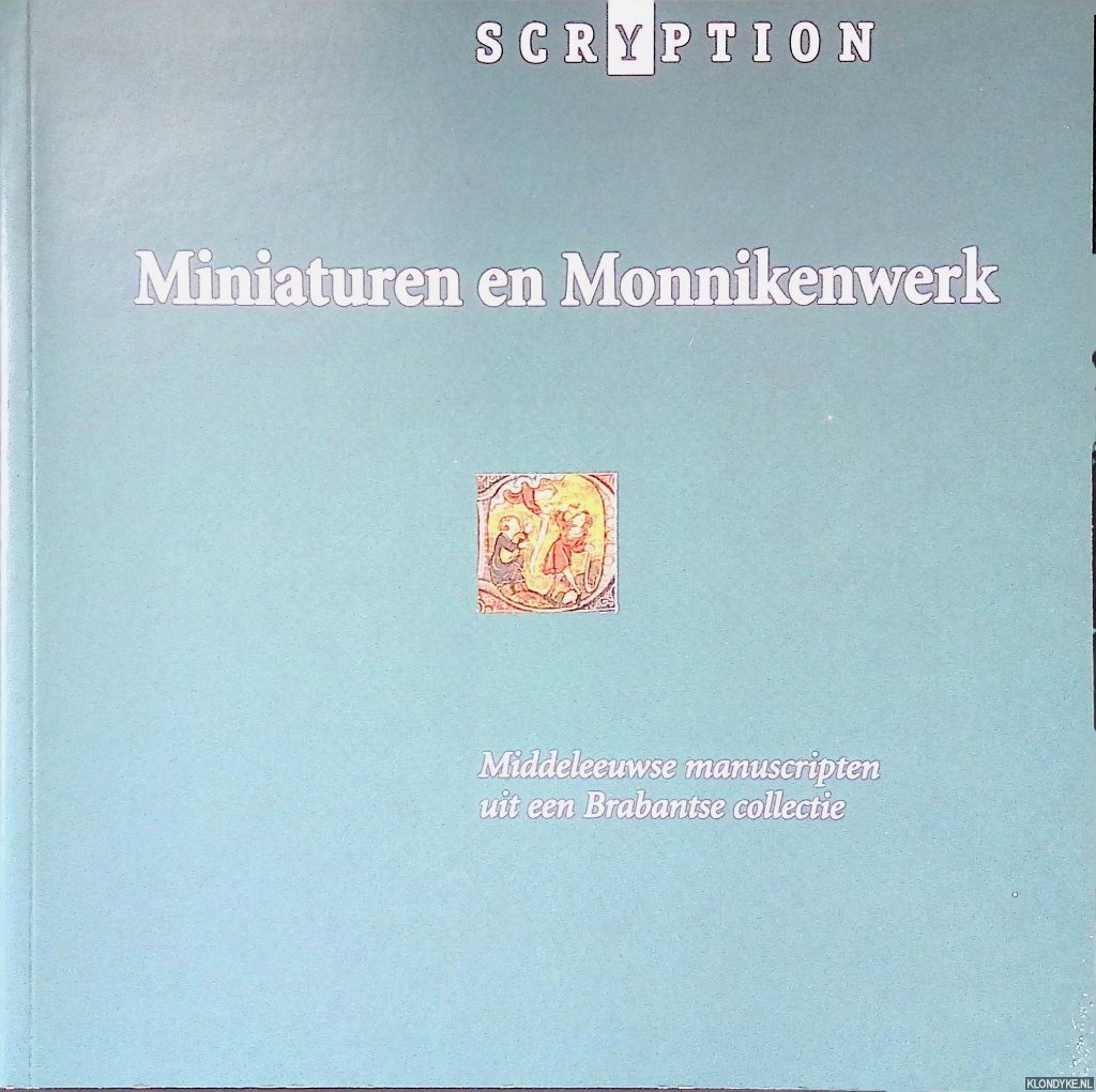 As-Vijvers, Anne Margreet - Miniaturen en Monnikenwerk: middeleeuwse manuscripten uit een Brabantse collectie