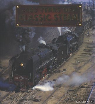 Garratt, Colin - 100 Years of Classic Steam