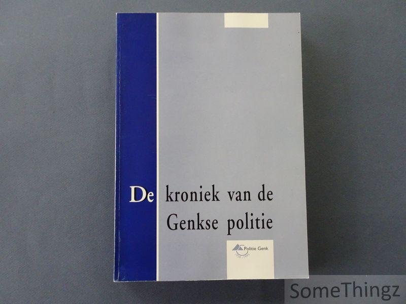 Marut, Alex (compil.). - Kroniek van de Genkse politie : politie Genk, 1920-1995.