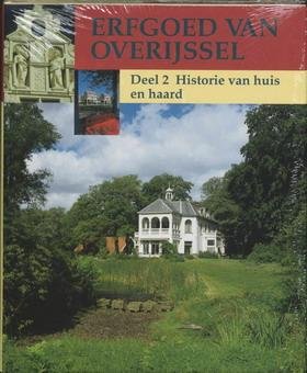 HOVE, JAN TEN. - Erfgoed van Overijssel. Deel 2. Historie van huis en haard. Jaarboek Overijssel 1996.