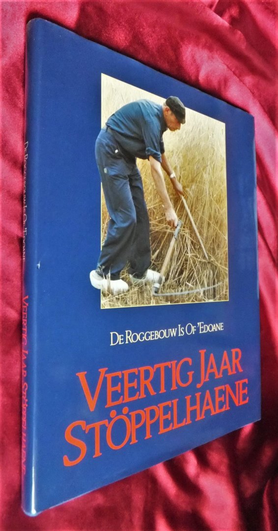  - Veertig jaar Stöppelhaene. De roggebouw is of edoane.