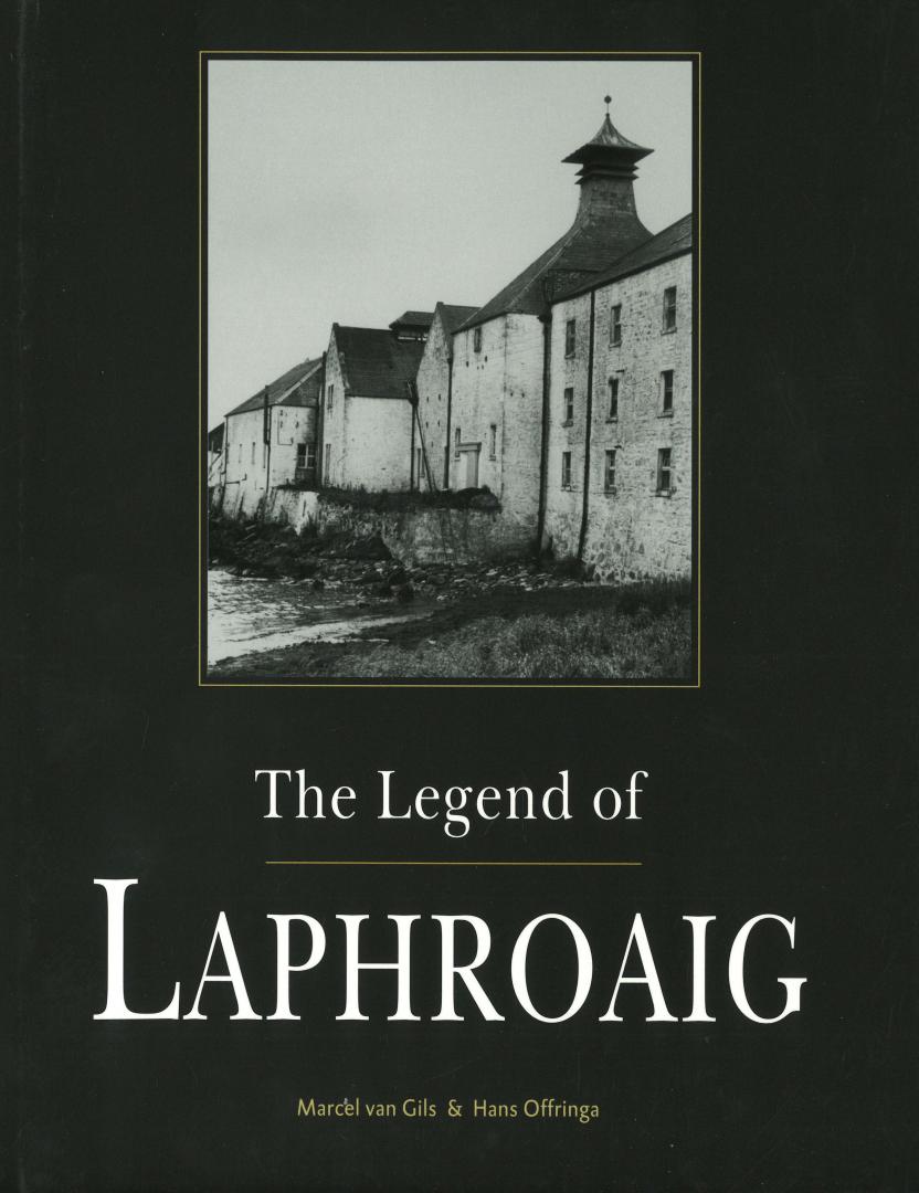 Gils, Marcel van & Hans Offringa - The Legend of Laphroaig