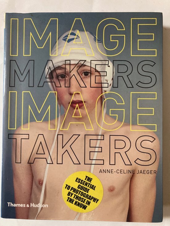 Jaeger, Anne-celine - Image Makers, Image Takers