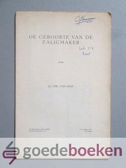 Dam, Ds. Chr. van - De geboorte van de Zaligmaker --- Kerstpredikatie over Lukas 2 vers 7. Serie Uit den Schat des Woords, 5e jaargang no. 2
