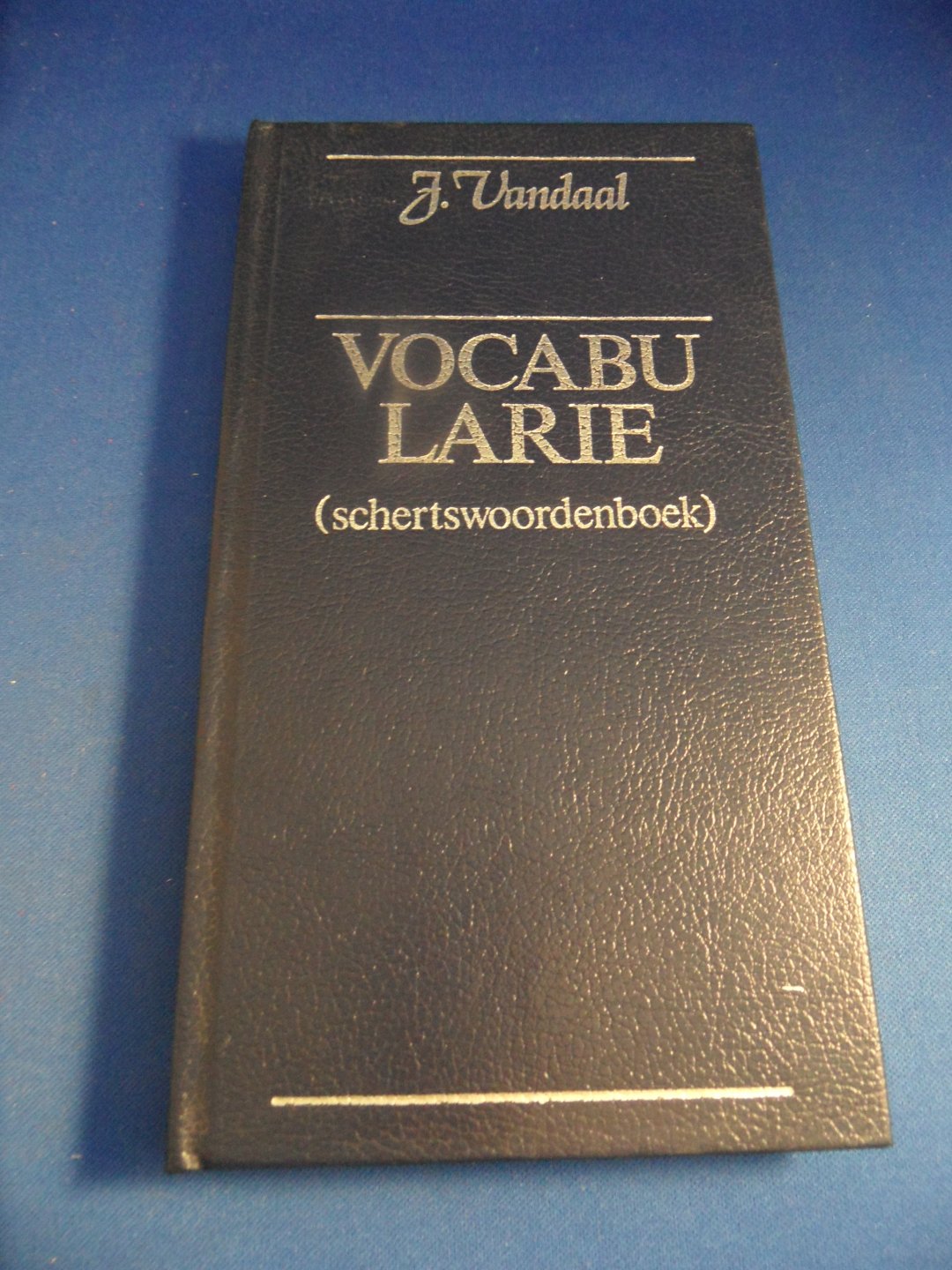 Vandaal, J. - Vocabularie. Schertswoordenboek.