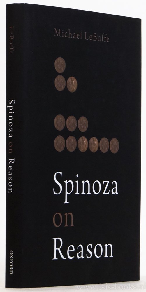 SPINOZA, B. DE, LEBUFFE, M. - Spinoza on reason.