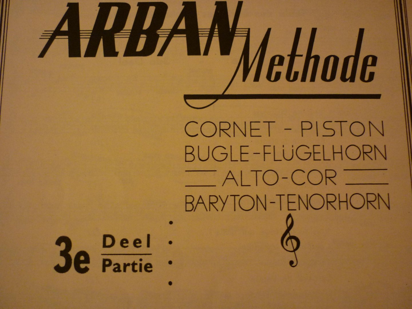 Div. Componisten - Arban methode; Cornet-Piston Bugle-Flugelhorn Alto-Cor Baryton-Tenorhorn  - Deel 3