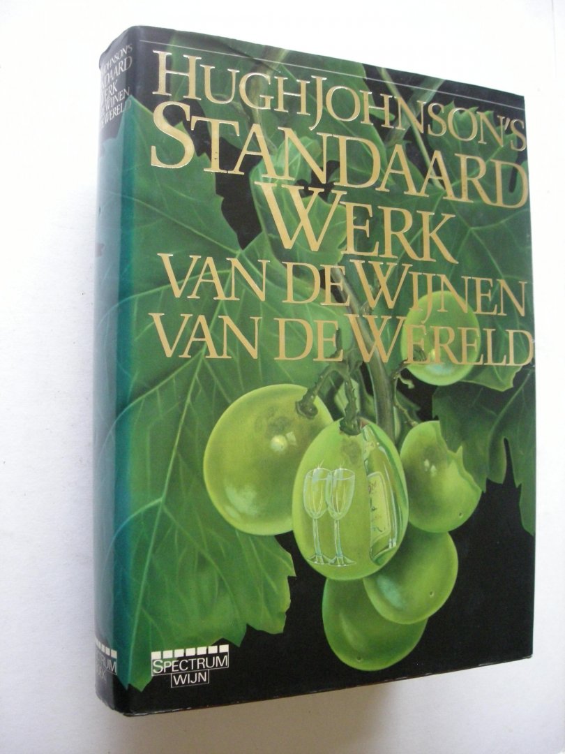 Johnson, Hugh / Crum, Gert, red. Nederlandse editie - Standaardwerk van de wijnen van de wereld.