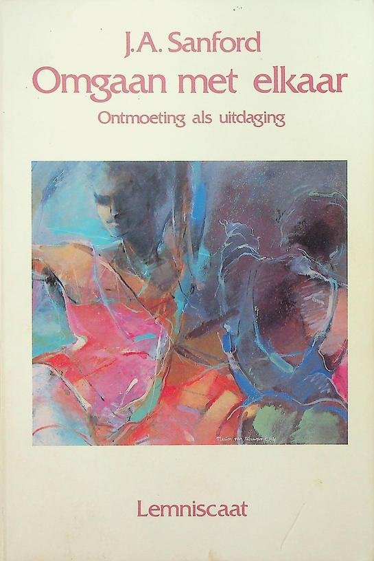 Sanford, J.A. - Omgaan met elkaar. Ontmoeting als uitdaging