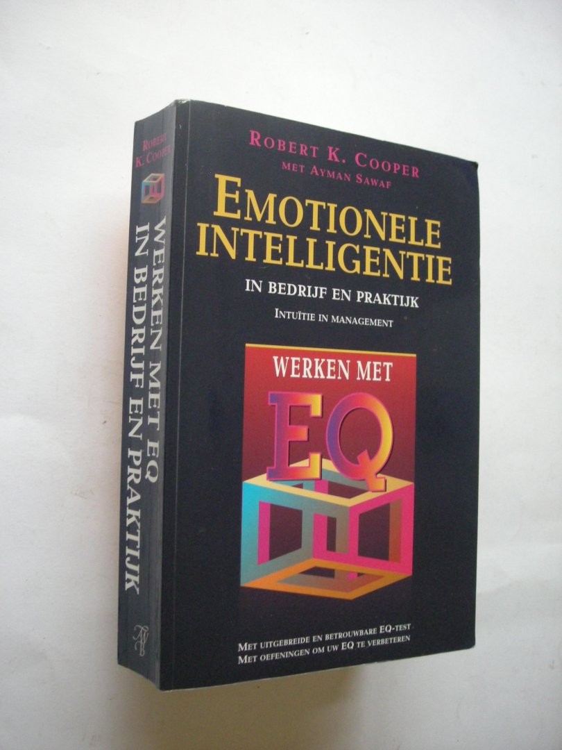 Cooper, Robert K. met Ayman Sawaf / Twisk, L. van, vert. - Emotionele intelligentie in bedrijf en praktijk. Intuitie en management. EQ-tests en oefeningen