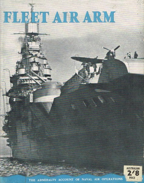  - Fleet Air Arm : the Admiralty account of naval air operations