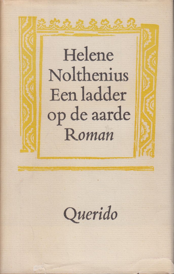 Nolthenius (prof. dr Helene Wagenaar-Nolthenius Amsterdam, 9 april 1920 - Amsterdam 22 april 2000), Hélène Francisca - Een ladder op aarde - Roman - Speelt in Verona in de veertiende eeuw.
