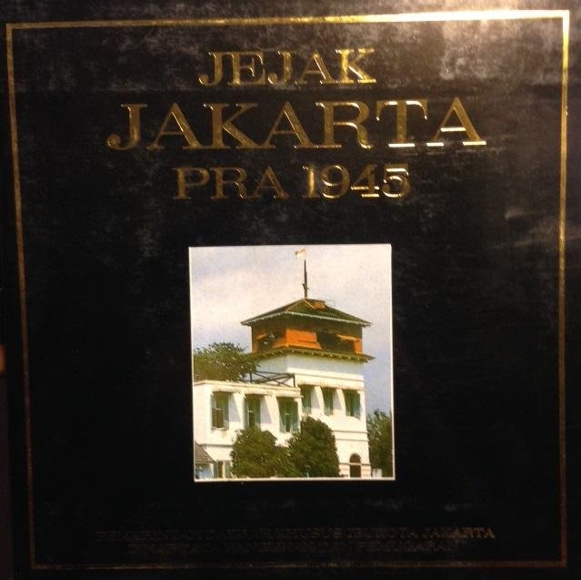 Redactie - Jejak Jakarta pra 1945