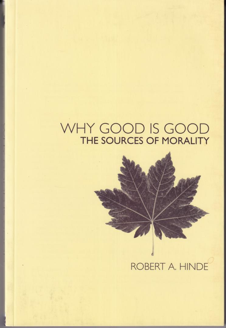 Hinde, Robert A. (ds1283) - Why Good Is Good / The Sources of Morality