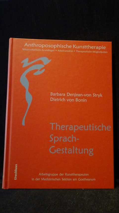 Denjean-von Stryk, B. & Bonin D. von - Anthroposophische Kunsttherapie. Wissenschaftliche Grundlagen - Arbeitsansätze - Therapeutische Möglichkeiten. Band 4