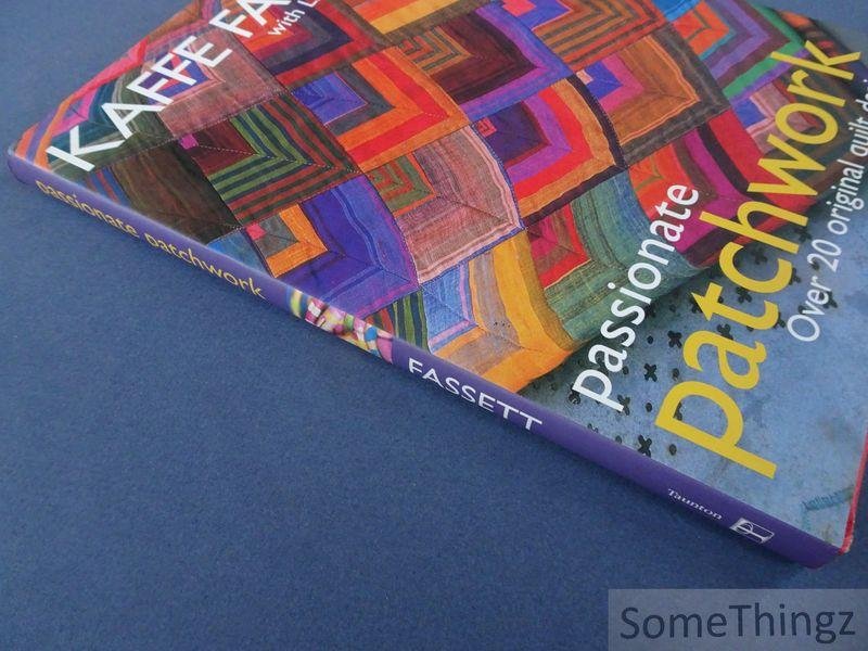 Kaffe Fassett, Liza Prior Lucy. - Passionate Patchwork: Over 20 Original Quilt Designs.