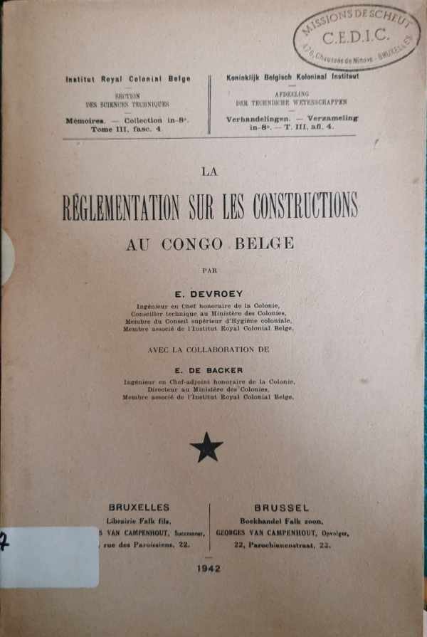 DEVROEY E., DE BACKER E. - La réglementation sur les constructions au Congo belge