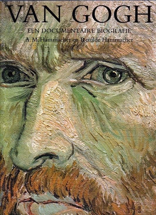 Hammacher, A.M. en Renilde Hammacher. - Van Gogh. Een documentaire biografie.