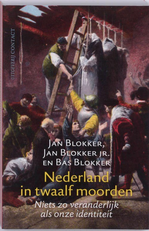 Jan Blokker & amp; Blokker, Bas / Blokker jr, Jan - Nederland in twaalf moorden