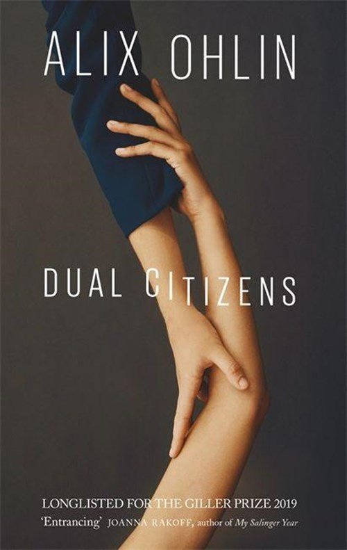 Alix Ohlin - Dual Citizens
