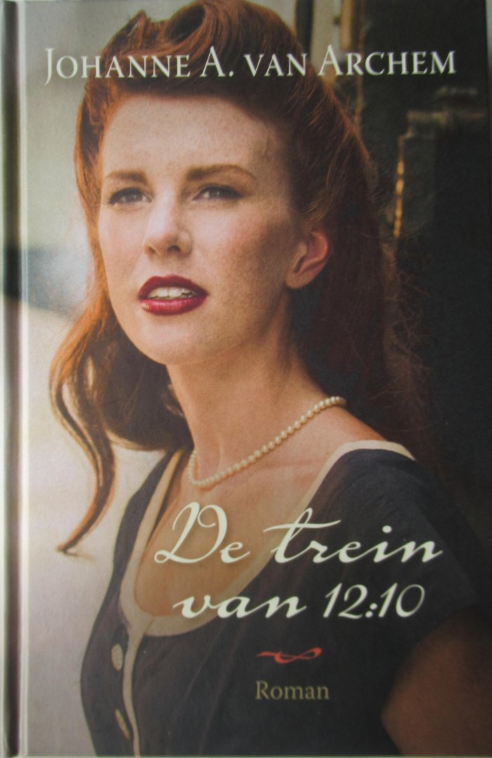 Archem, Johanne A. van - De trein van 12:10