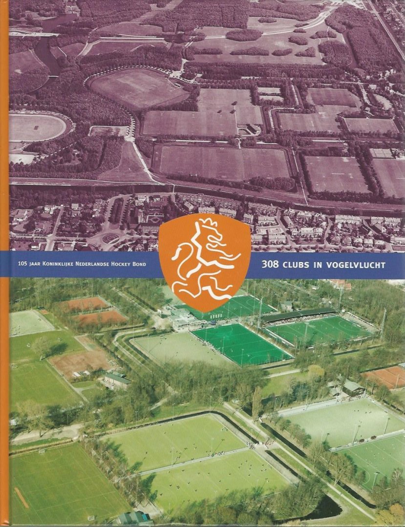 KUURSTRA, ERIK - 105 jaar Koninklijke Nederlandse Hockey Bond -308 clubs in vogelvlucht 1898-2003