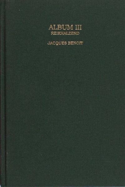 Benoit, Jacques. - Album III. Reikhalzend.