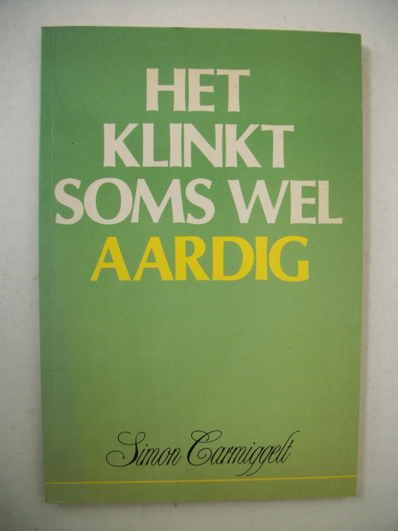 Carmiggelt, Simon - Het klinkt soms wel aardig