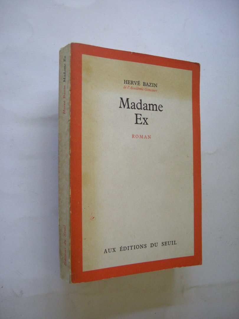 Bazin, Herve - Madame Ex. Roman