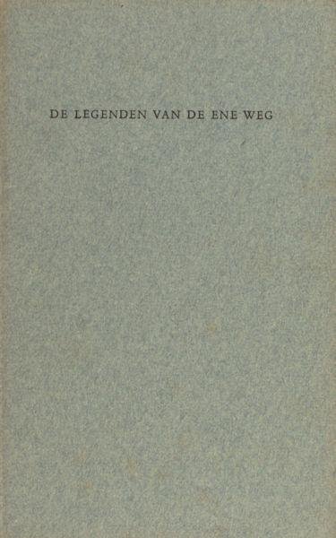 Verwey, Albert. - De legenden van de ene weg.