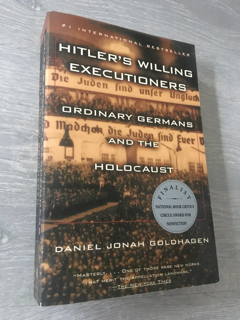 Goldhagen, Daniel Jonah - Hitler's Willing Executioners / Ordinary Germans and the Holocaust