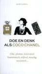 Godefroy, Aurélie - Doe en denk als Coco Chanel. Chic, pionier, innovatief, feministisch, stijlvol, moedig, succesvol...