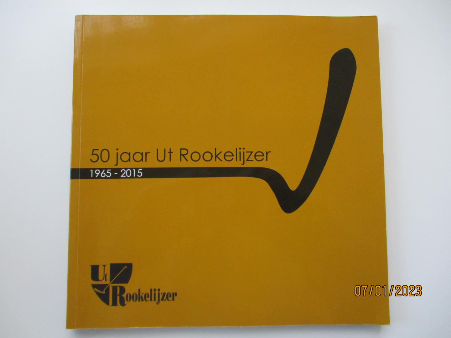redactie Rookelijzer / Jan Ermers - 50 jaar Ut Rookelijzer 1965-2015