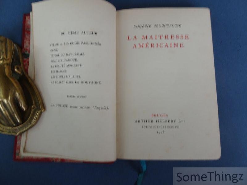 Eugène Montfort. - La maitresse américaine. [Avec dédicace maunscrite de l'auteur.]