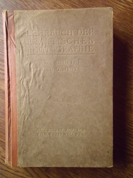 Miethe, A. Dr. ,Mente, O. Prof - Lehrbuch der praktischen Photographie