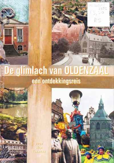 Wim Timmers - De glimlach van Oldenzaal : een ontdekkingsreis