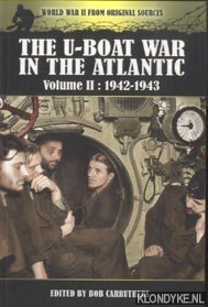 Carruthers, Bob - The U-Boat War in the Atlantic Vol II - 1942-1943. Volume II