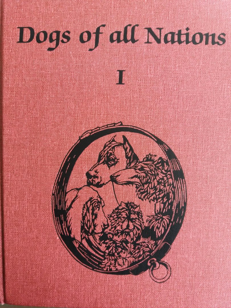 Bylandt, H.A. van - Dogs of all Nations I sporting dogs [Text in English, Dutch, German and French].