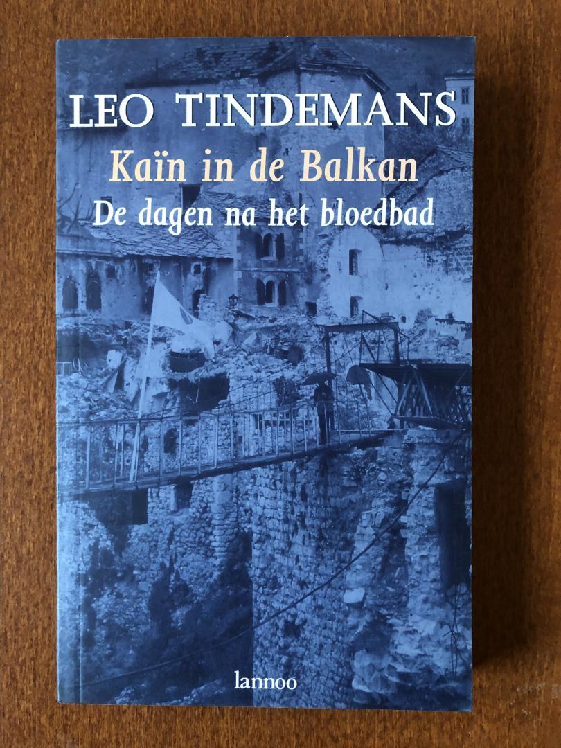 Tindemans,Leo - Kain in de Balkan / druk 1