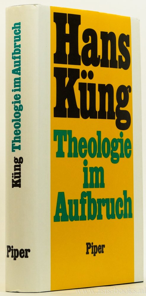 KÜNG, H. - Theologie im Aufbruch, Eine ökonomische Grundlegung.