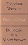 Theodoor Weevers, - Droom  en beeld : de poëzie van Albert Verwey